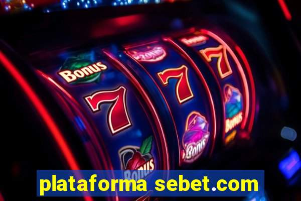 plataforma sebet.com